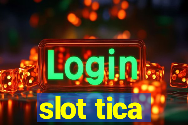 slot tica