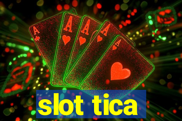 slot tica