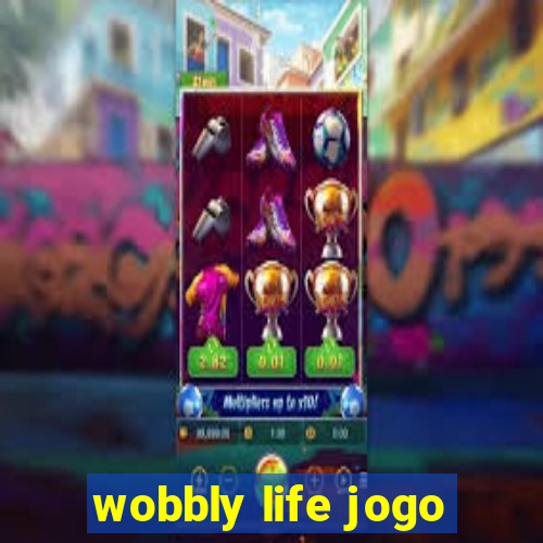 wobbly life jogo