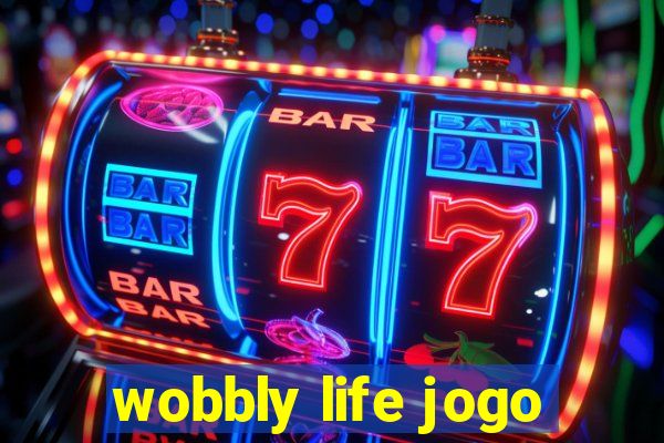 wobbly life jogo