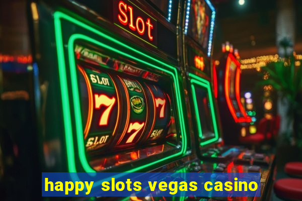 happy slots vegas casino