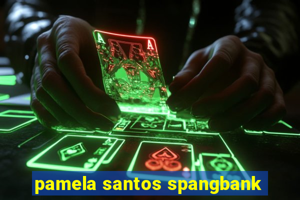 pamela santos spangbank