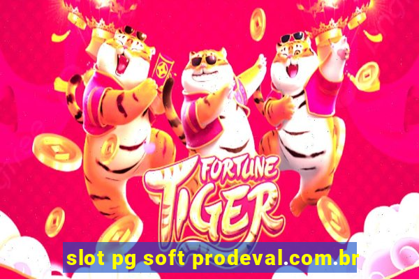 slot pg soft prodeval.com.br