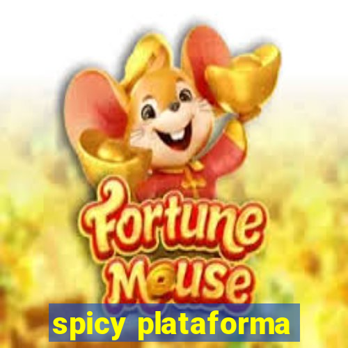 spicy plataforma