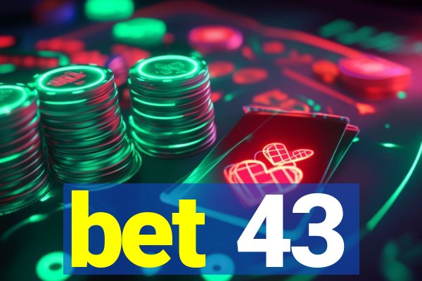 bet 43