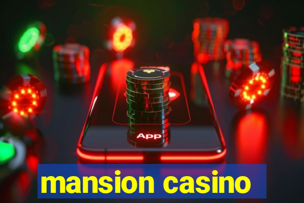 mansion casino