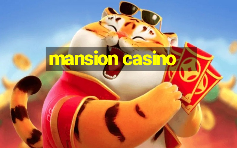 mansion casino