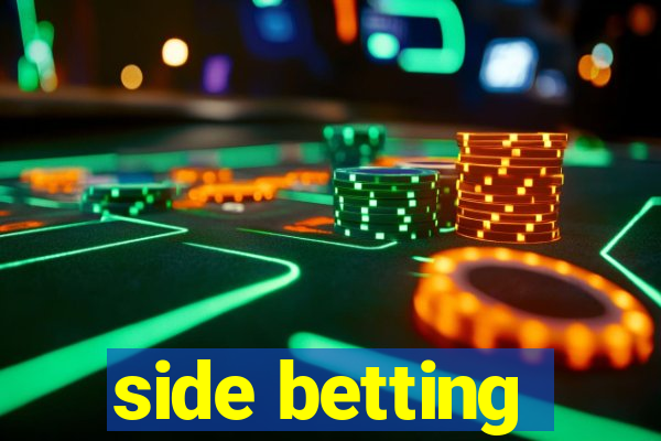 side betting