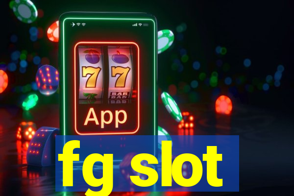 fg slot