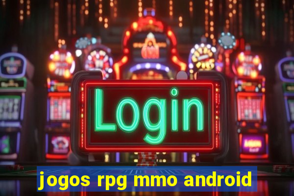 jogos rpg mmo android