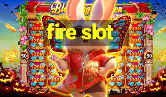 fire slot