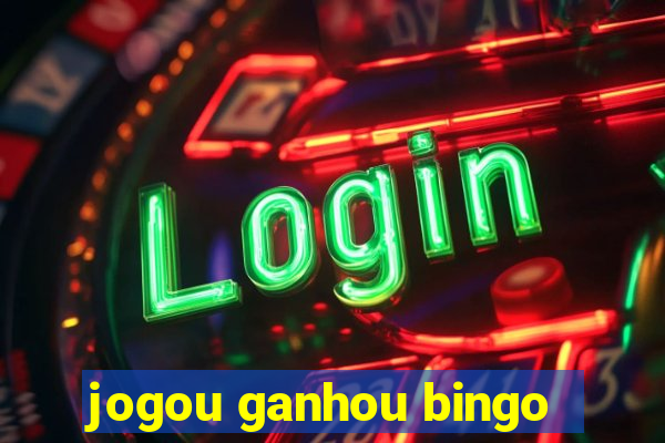 jogou ganhou bingo