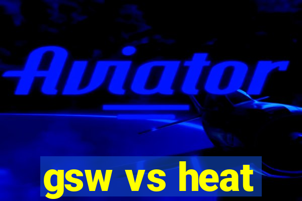 gsw vs heat