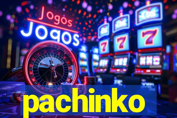 pachinko