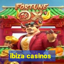 ibiza casinos