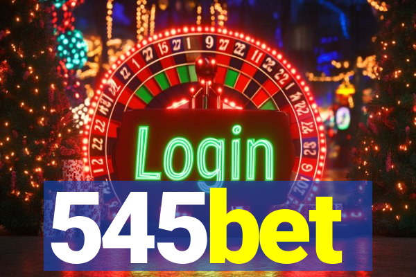 545bet