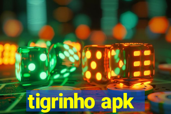 tigrinho apk