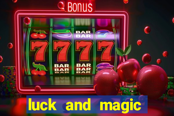 luck and magic galera bet