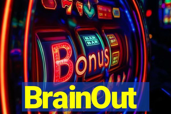 BrainOut