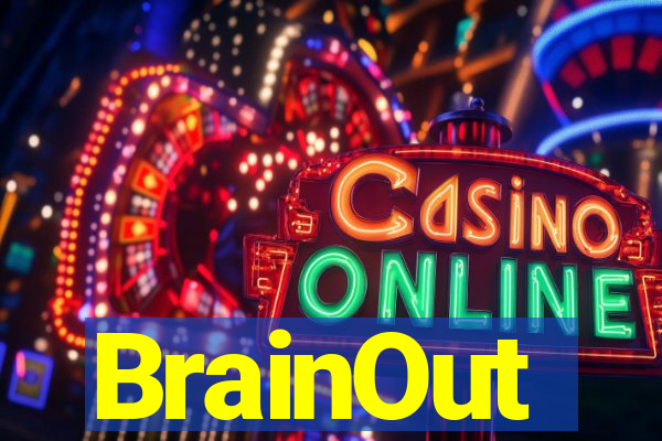 BrainOut