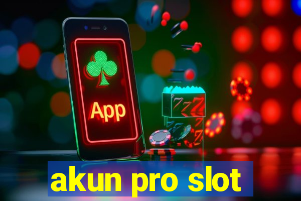 akun pro slot