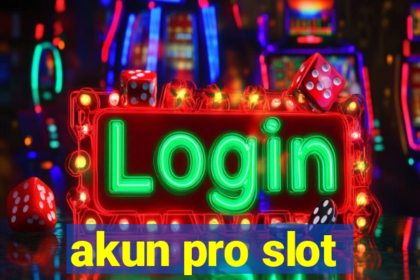 akun pro slot