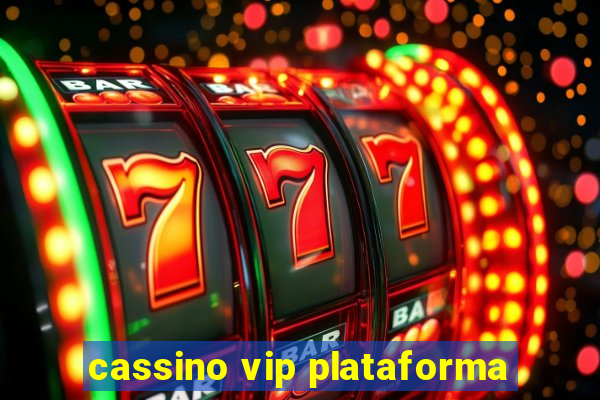 cassino vip plataforma