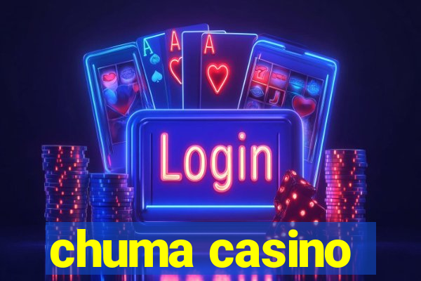 chuma casino