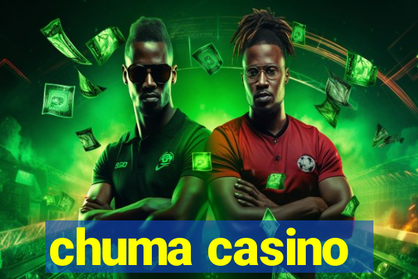 chuma casino