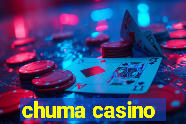 chuma casino