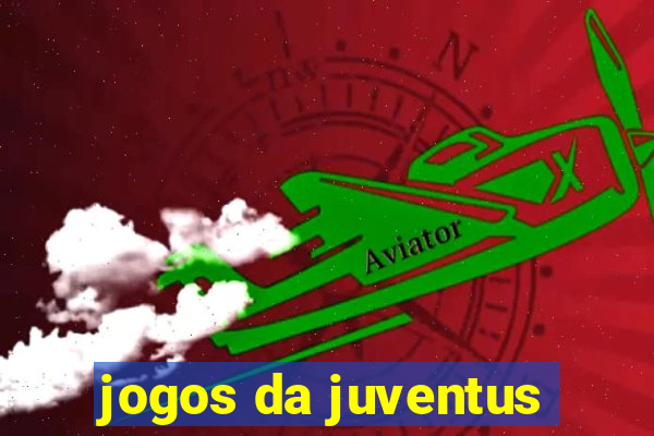 jogos da juventus