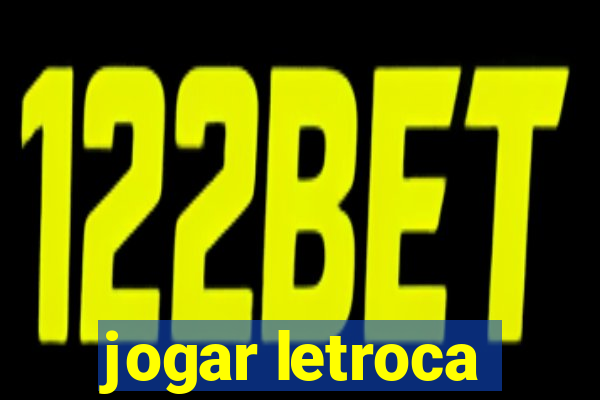 jogar letroca