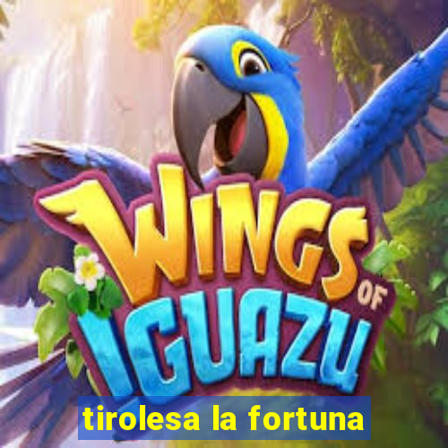 tirolesa la fortuna