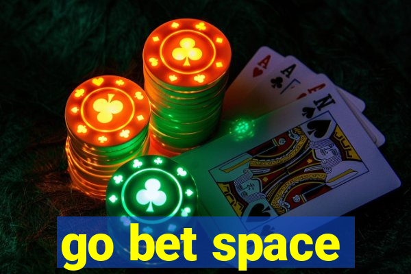 go bet space