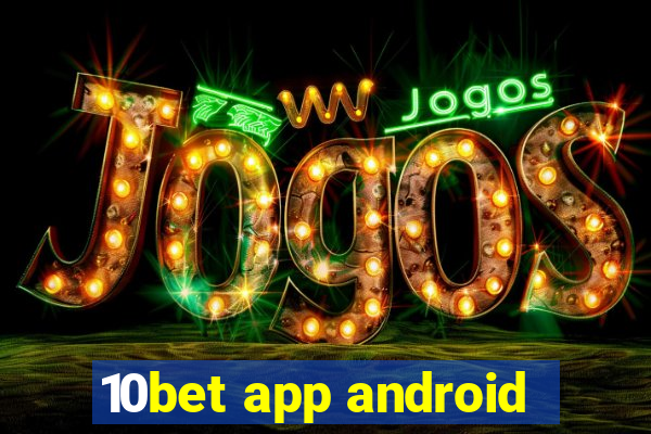 10bet app android