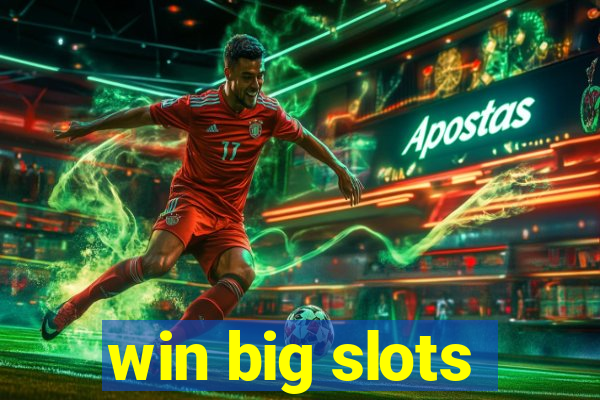 win big slots