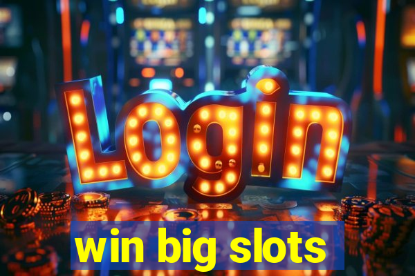 win big slots