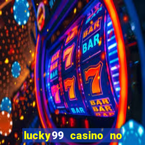 lucky99 casino no deposit bonus