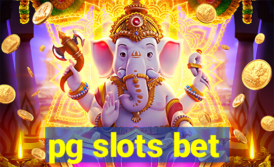 pg slots bet