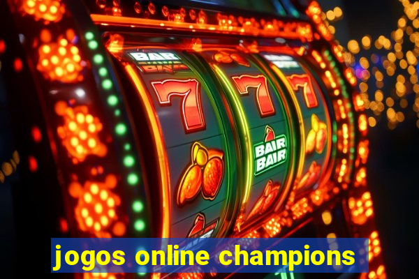 jogos online champions