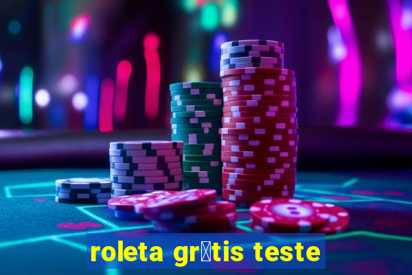 roleta gr谩tis teste