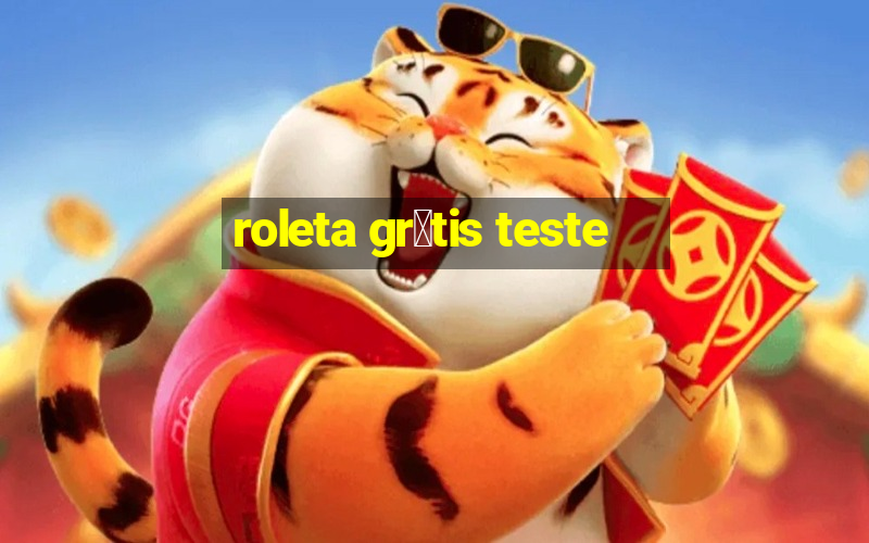 roleta gr谩tis teste