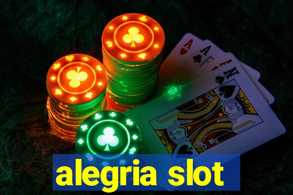 alegria slot