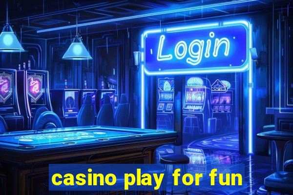 casino play for fun