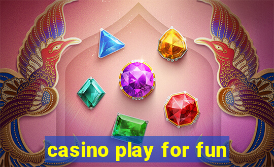 casino play for fun