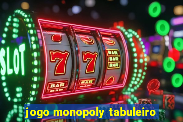 jogo monopoly tabuleiro