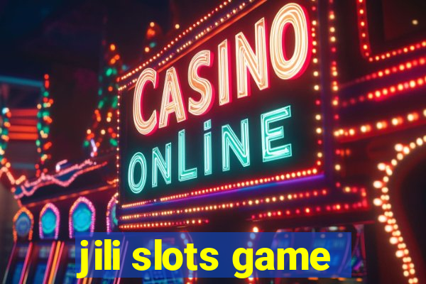 jili slots game