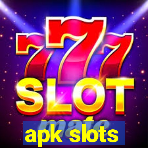 apk slots