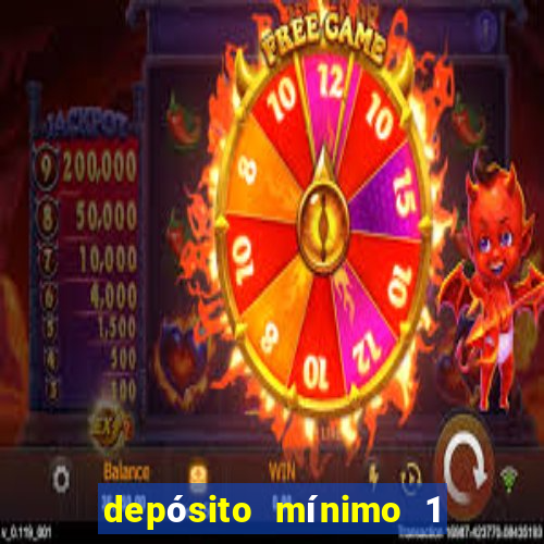 depósito mínimo 1 real fortune tiger