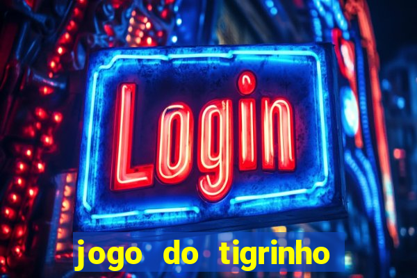 jogo do tigrinho rodadas grátis